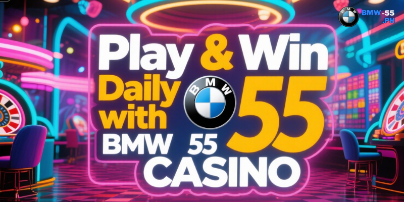 Play & Win Daily with BMW55 PH – Trusted Online Slots & Casino Bonuses
