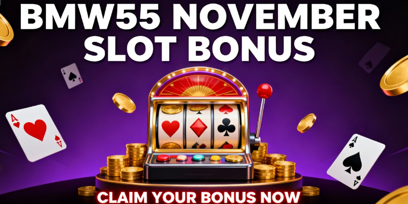 bmw55 november slot bonus